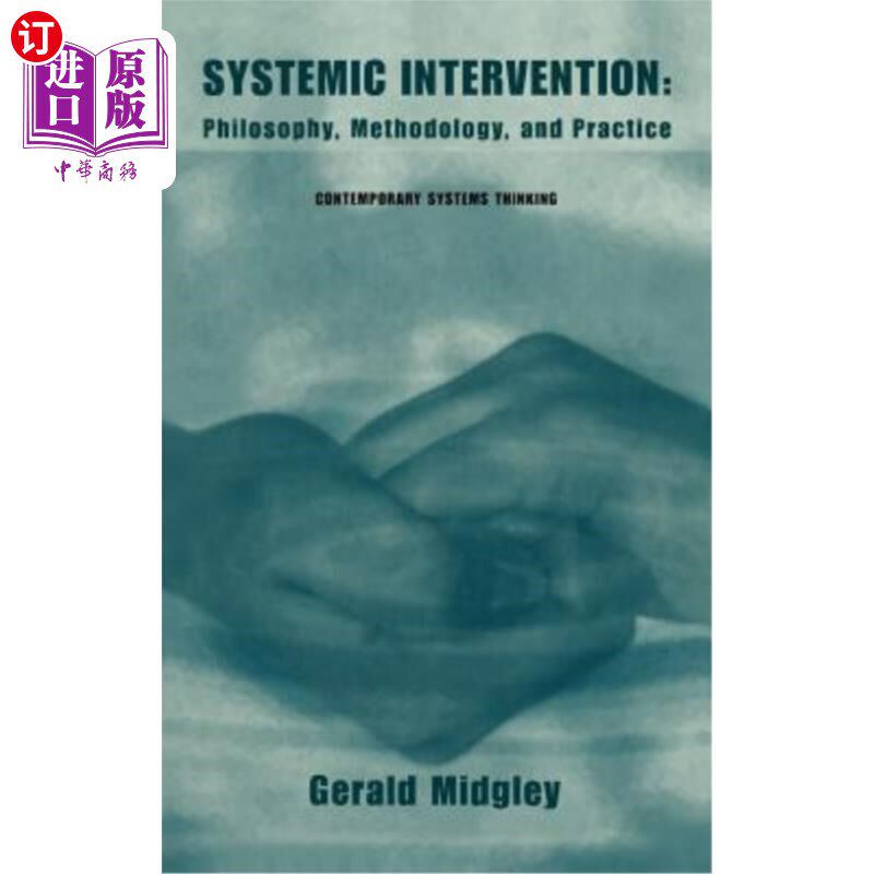 海外直订Systemic Intervention: Philosophy, Methodology, and Practice 系统干预：哲学、方法论和实践
