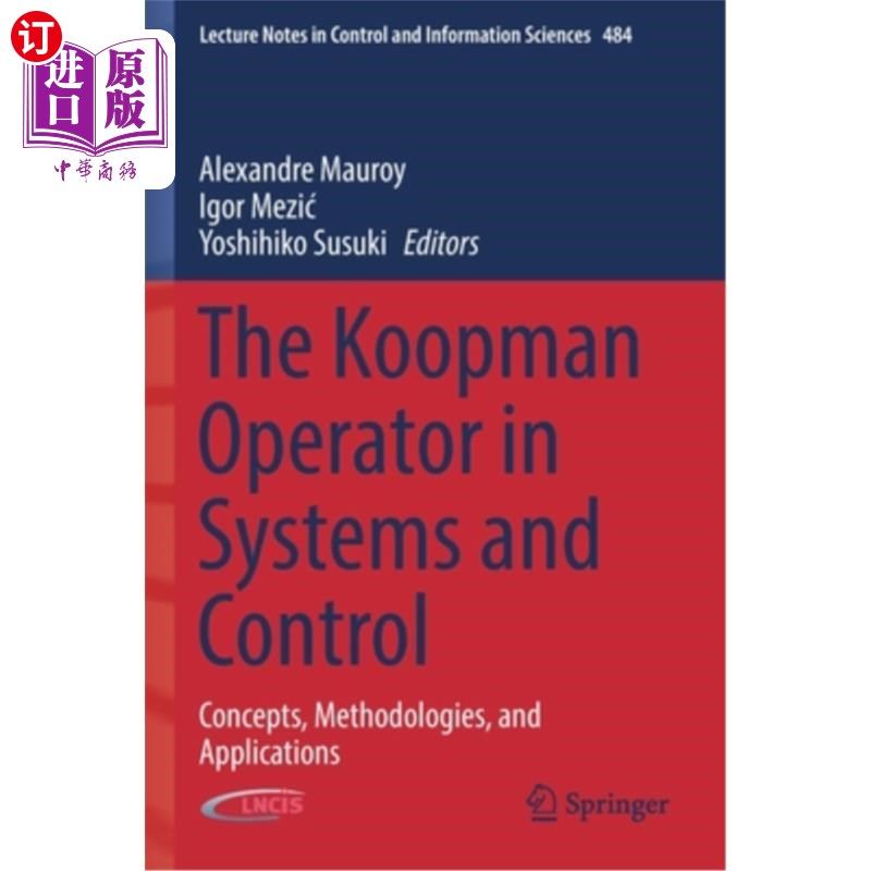 海外直订The Koopman Operator in Systems and Control: Concepts, Methodologies, and Applic 《系统与控制:概念、方法与应用