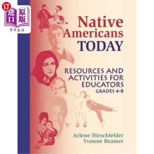 海外直订Native Americans Today: Resources and Activities for Educators, Grades 4-8 今天的美国原住民:4-8年级教育工作