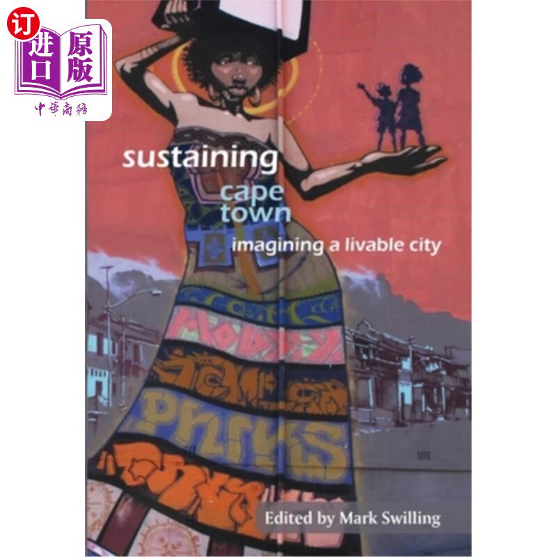 海外直订Sustaining Cape Town: Imagining a Livable City 可持续的开普敦:想象一个宜居城市