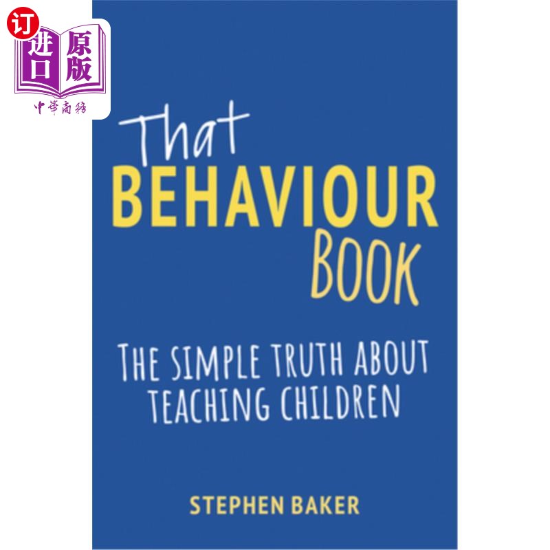 海外直订That Behaviour Book: The Simple Truth about Teaching Children 那本行为书:教导孩子的简单真理