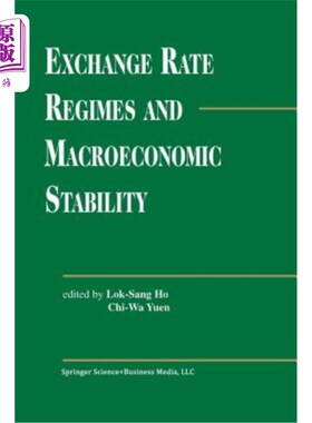 海外直订Exchange Rate Regimes and Macroeconomic Stability 汇率制度与宏观经济稳定