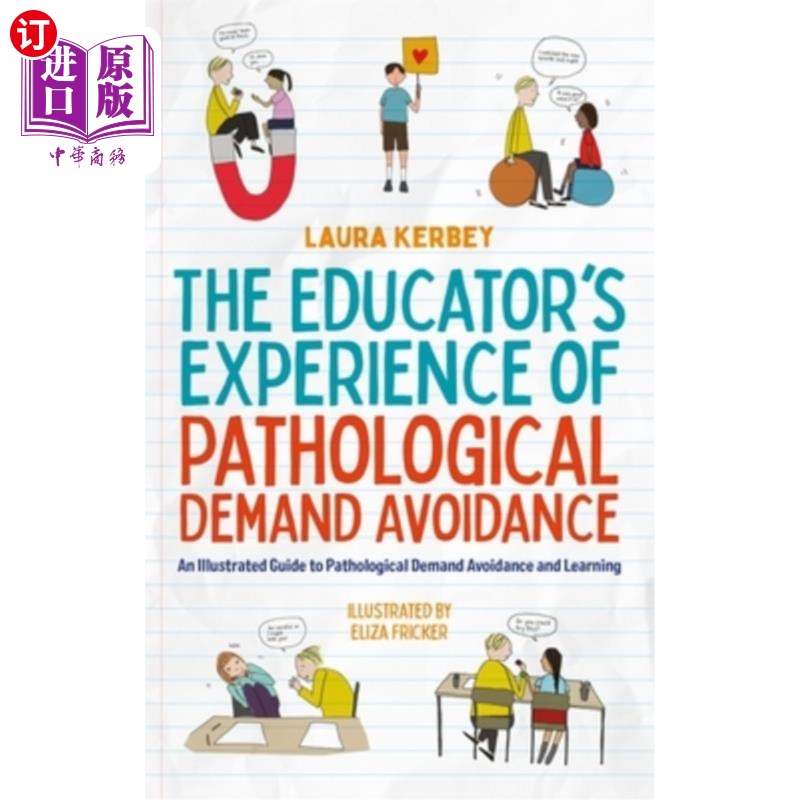 海外直订The Educator's Experience of Pathological Demand Avoidance: An Illustrated Guide 病态需求回避的教育经验:病