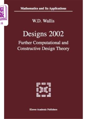 海外直订Designs 2002: Further Computational and Constructive Design Theory 2002设计：进一步的计算和构造设计理论
