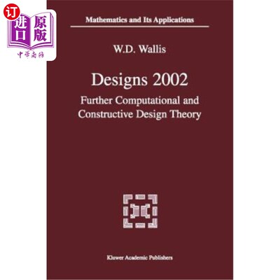 海外直订Designs 2002: Further Computational and Constructive Design Theory 2002设计：进一步的计算和构造设计理论