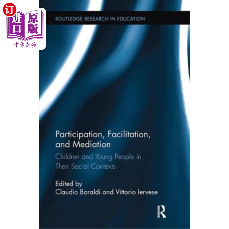 海外直订Participation, Facilitation, and Mediation: Children and Young People in Their S 参与、促进和调解:社会环境
