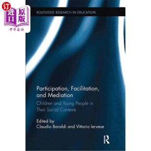 海外直订Participation, Facilitation, and Mediation: Children and Young People in Their S 参与、促进和调解:社会环境