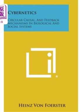 海外直订Cybernetics: Circular Causal, and Feedback Mechanisms in Biological and Social S 控制论：生物和社会系统中的