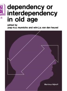 海外直订医药图书Dependency or Interdependency in Old Age 老年时期的依赖或相互依赖