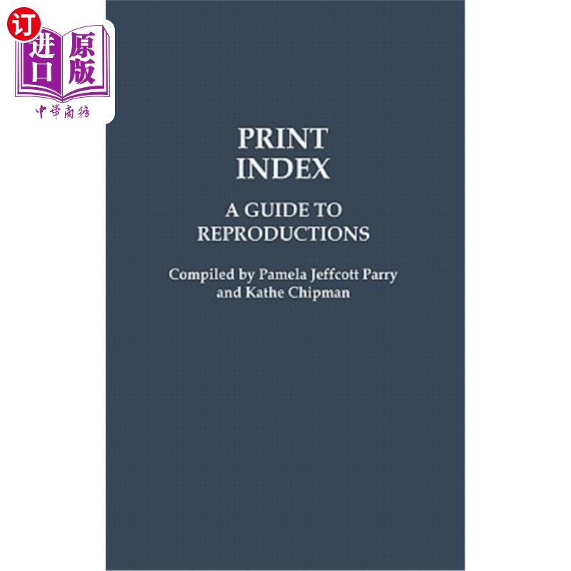 海外直订Print Index: A Guide to Reproductions 印刷索引：复制指南