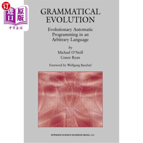 海外直订Grammatical Evolution: Evolutionary Automatic Programming in an Arbitrary Langua 语法进化：任意语言的进化自