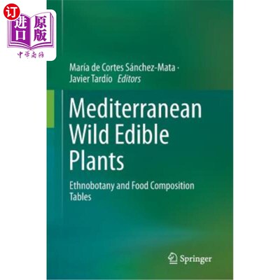 海外直订Mediterranean Wild Edible Plants: Ethnobotany and Food Composition Tables 地中海野生食用植物：民族植物学和