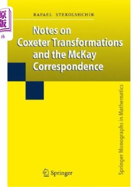 海外直订Notes on Coxeter Transformations and the McKay Correspondence 关于Coxeter变换和McKay对应的注记