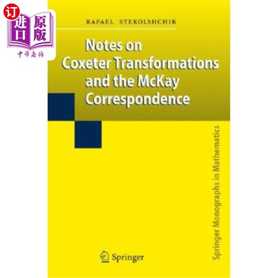 海外直订Notes on Coxeter Transformations and the McKay Correspondence 关于Coxeter变换和McKay对应的注记