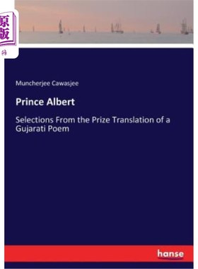 海外直订Prince Albert: Selections From the Prize Translation of a Gujarati Poem 阿尔伯特王子：古吉拉特邦诗歌奖翻译