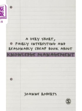 海外直订A Very Short, Fairly Interesting and Reasonably Cheap Book about Knowledge Manag 这是一本关于知识管理的非常