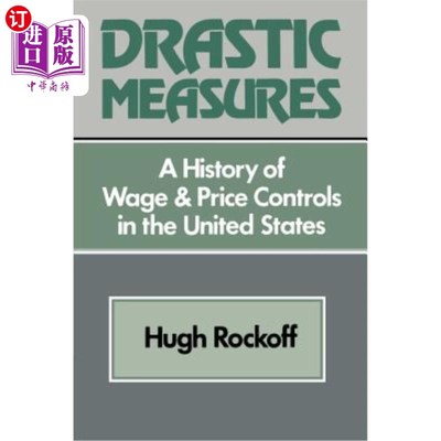 海外直订Drastic Measures: A History of Wage and Price Controls in the United States 严厉措施：美国工资和价格控制的