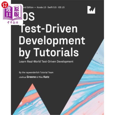 海外直订iOS Test-Driven Development (Second Edition): Learn Real-World Test-Driven Devel iOS测试驱动开发(