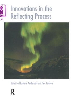 海外直订医药图书Innovations in the Reflecting Process: The Inspirations of Tom Andersen 反思过程中的创新:汤姆·安徒