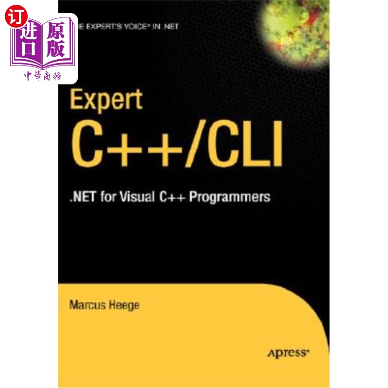 海外直订Expert C++/CLI: .Net for Visual C++ Programmers 专家C++/CLI:。Visual C++程序员的