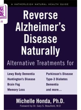 海外直订医药图书Reverse Alzheimer's Disease Naturally: Alternative Treatments for Dementia Inclu 自然逆转阿尔茨海默
