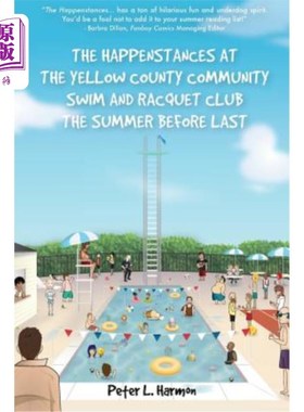 海外直订The Happenstances at the Yellow County Community Swim and Racquet Club the Summe 前年夏天在黄县社区游泳和网
