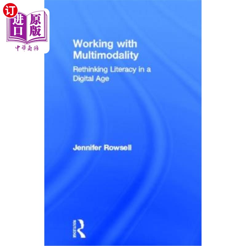 海外直订Working with Multimodality: Rethinking Literacy in a Digital Age 多模态工作:数字时代扫盲的再思考