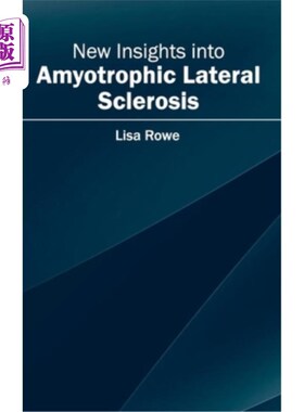 海外直订医药图书New Insights Into Amyotrophic Lateral Sclerosis 肌萎缩侧索硬化症的新认识