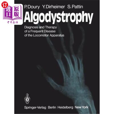 海外直订医药图书Algodystrophy: Diagnosis and Therapy of a Frequent Disease of the Locomotor Appa 算法营养不良：运动