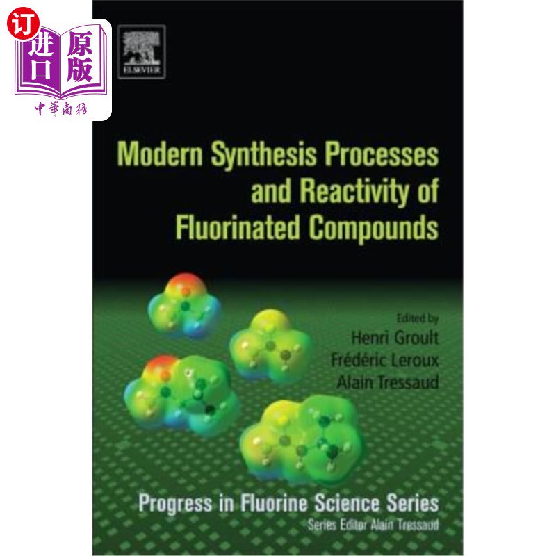 海外直订Modern Synthesis Processes and Reactivity of Fluorinated Compounds: Progress in  含氟化合物的现代合成工艺和