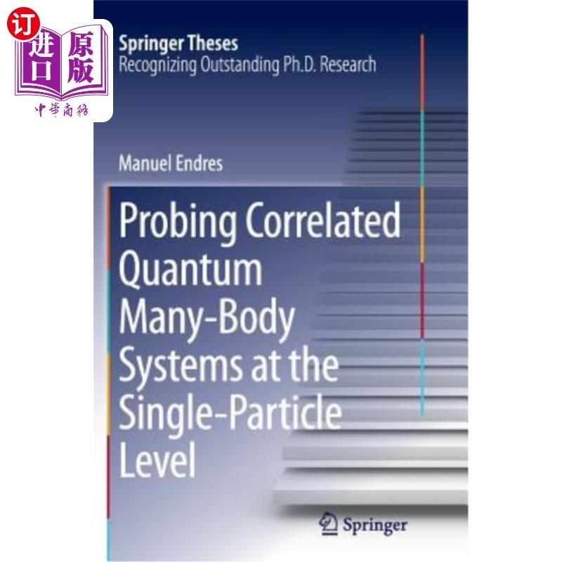 海外直订Probing Correlated Quantum Many-Body Systems at the Single-Particle Level 在单粒子水平上探测关联量子多体系统