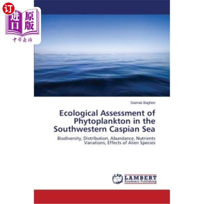 海外直订Ecological Assessment of Phytoplankton in the Southwestern Caspian Sea 里海西南部浮游植物的生态评估