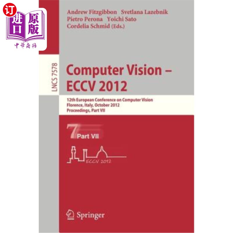 海外直订Computer Vision - Eccv 2012: 12th European Conference on Computer Vision, Floren 计算机视觉-Eccv