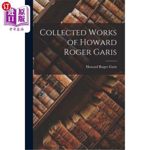海外直订Collected Works of Howard Roger Garis 霍华德·罗杰·加里斯文集