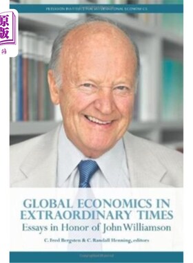 海外直订Global Economics in Extraordinary Times: Essays in Honor of John Williamson 非常时期的全球经济：纪念约翰·威廉姆