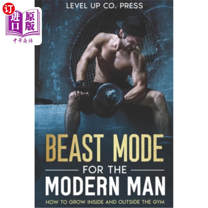 海外直订医药图书Beast Mode for the Modern Man: How to Grow Inside and Outside the Gym 现代男人的野兽模式:如何在健身