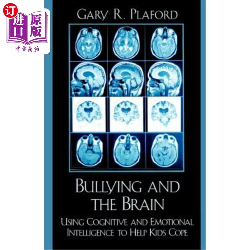 海外直订Bullying and the Brain: Using Cognitive and Emotional Intelligence to Help Kids  恃强凌弱与大脑:利用认知和情商