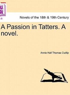海外直订A Passion in Tatters. a Novel. 衣衫褴褛的激情。一本小说。
