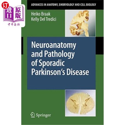 海外直订Neuroanatomy and Pathology of Sporadic Parkinson's Disease 散发性帕金森病的神经解剖学和病理学