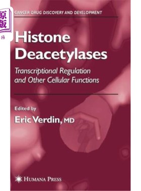 海外直订医药图书Histone Deacetylases: Transcriptional Regulation and Other Cellular Functions 组蛋白去乙酰化酶:转录
