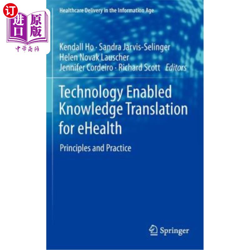 海外直订医药图书Technology Enabled Knowledge Translation for Ehealth: Principles and Practice 基于技术的健康知识翻