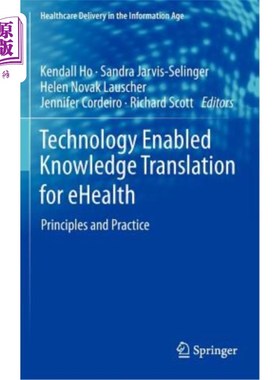 海外直订医药图书Technology Enabled Knowledge Translation for Ehealth: Principles and Practice 基于技术的健康知识翻