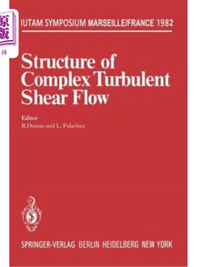 海外直订Structure of Complex Turbulent Shear Flow: Symposium, Marseille, France August 3 复杂湍流剪切流的结构：研讨