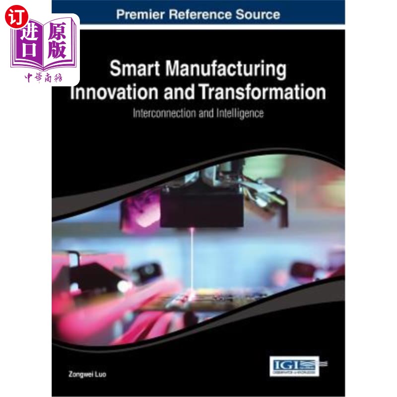 海外直订Smart Manufacturing Innovation and Transformation: Interconnection and Intellige 智能制造创新与转型：互联与