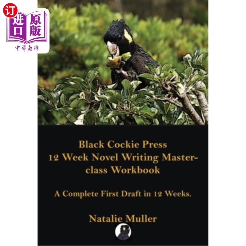 海外直订Black Cockie Press 12 Week Novel Writing Masterclass Workbook 黑色公鸡出版社12周小说写作大师班工作手册
