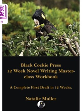 海外直订Black Cockie Press 12 Week Novel Writing Masterclass Workbook 黑色公鸡出版社12周小说写作大师班工作手册