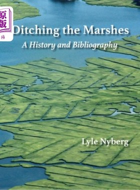 海外直订Ditching the Marshes: A History and Bibliography 抛弃沼泽:历史与书目