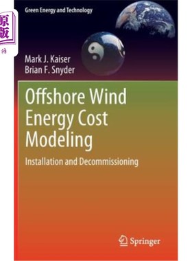 海外直订Offshore Wind Energy Cost Modeling: Installation and Decommissioning 海上风能成本建模：安装和退役