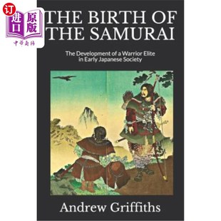 Development Birth The the 武士 Japanese Warrior 诞生 Samurai Early 海外直订The 早期日本社会武 Elite
