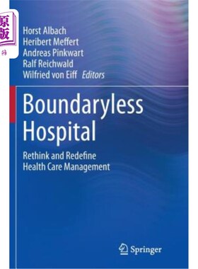海外直订医药图书Boundaryless Hospital: Rethink and Redefine Health Care Management 无国界医院：对医疗管理的反思与重